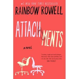 Attachments -- Rainbow Rowell